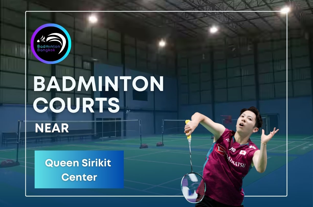 Badminton Courts Near Queen Sirikit Center